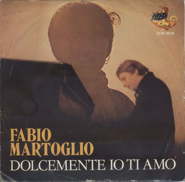 Fabio Martoglio - Dolcemente Ti Amo (7")