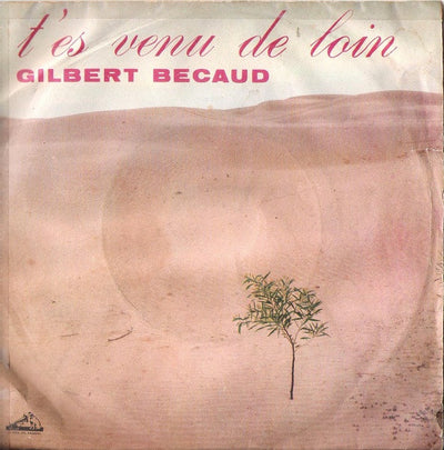 Gilbert Bécaud - T'es Venu De Loin (7")