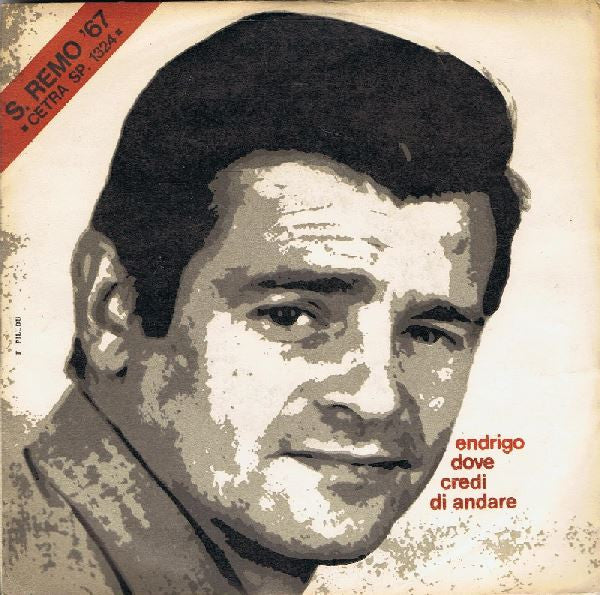 Sergio Endrigo - Dove Credi Di Andare (7")