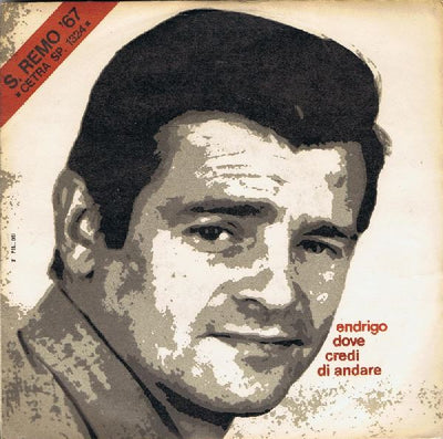 Sergio Endrigo - Dove Credi Di Andare (7")