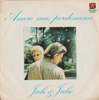 Juli E Julie - Amore Mio Perdonami (7")