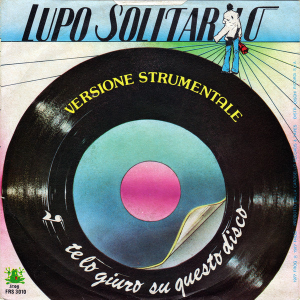 Lupo Solitario - Te Lo Giuro Su Questo Disco (7")