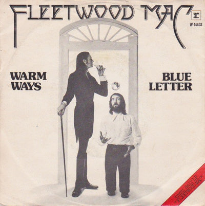 Fleetwood Mac - Warm Ways / Blue Letter (7", Single)