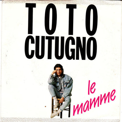 Toto Cutugno - Le Mamme (7", Single)