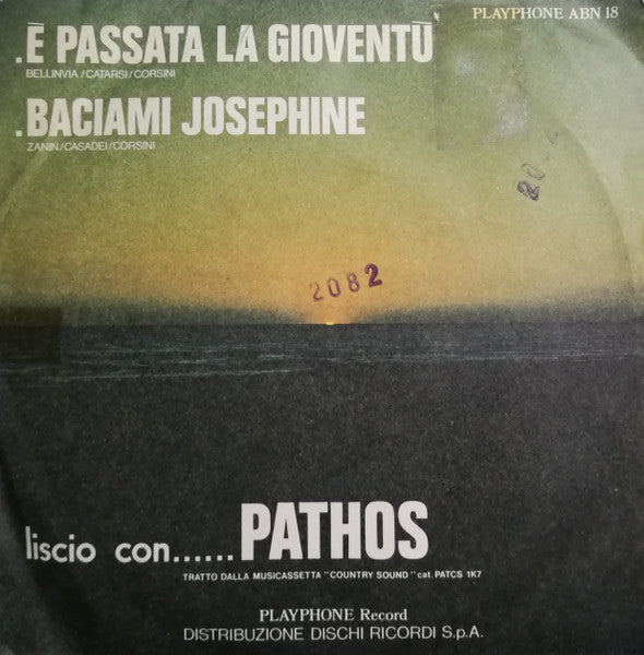 I Phatos - È Passata La Gioventù / Baciami Josephine (7")