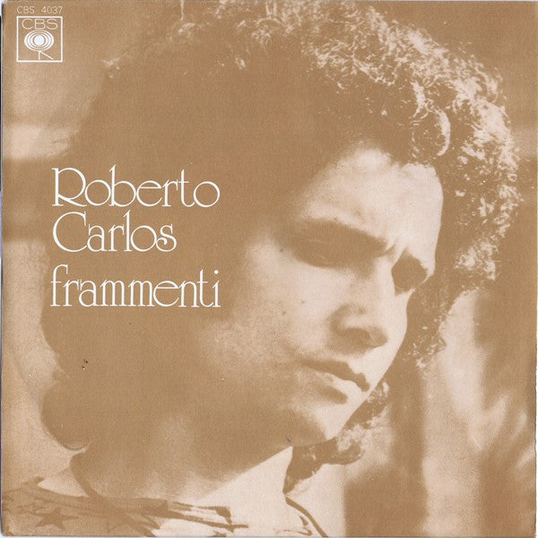 Roberto Carlos - Frammenti (7")