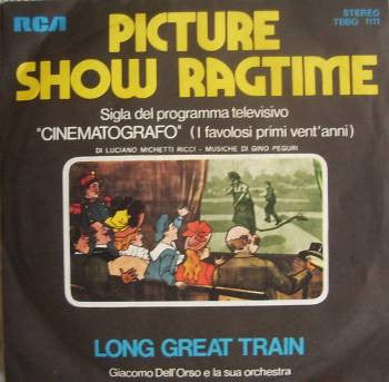 Orchestra Giacomo Dell'Orso - Picture Show Ragtime / Long Great Train (7")
