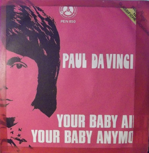 Paul Da Vinci - Your Baby Ain't Your Baby Anymore (7", Single)