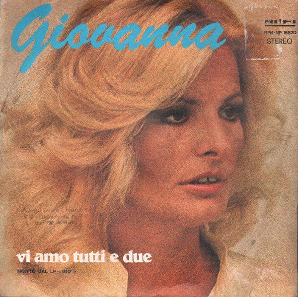 Giovanna Nocetti - Vi Amo Tutti E Due (7")