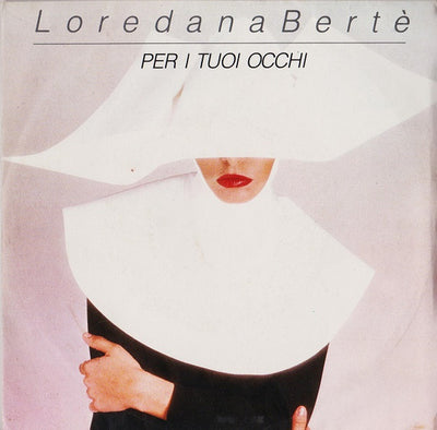Loredana Bertè - Per I Tuoi Occhi (7")