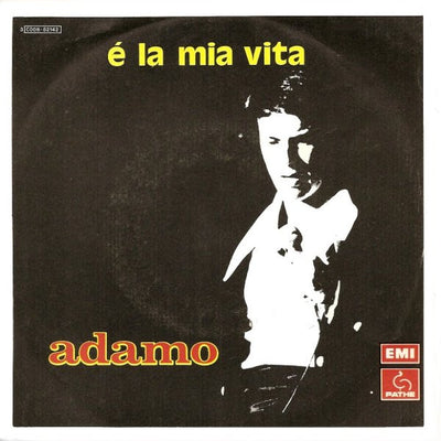 Adamo - È La Mia Vita (7")