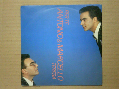 Antonio & Marcello - Per Te (7")