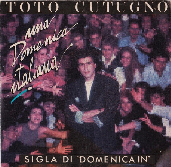 Toto Cutugno - Una Domenica Italiana (7")
