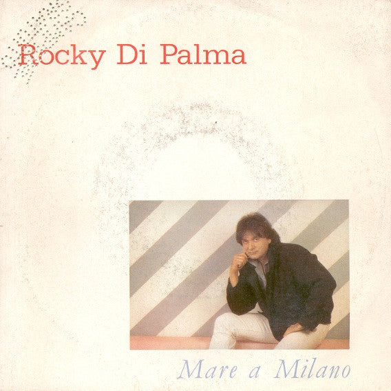 Rocky Di Palma - Mare A Milano (7")