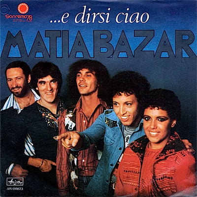 Matia Bazar - ...E Dirsi Ciao (7")