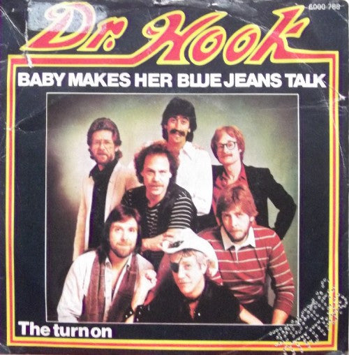 Dr. Hook - Baby Makes Her Blue Jeans Talk (7")