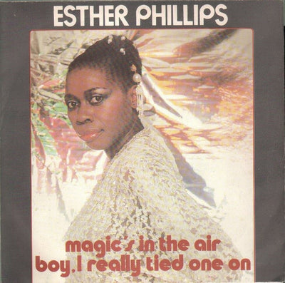 Esther Phillips - Magic's In The Air / Boy, I Really Tied One On (7", Single)
