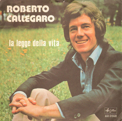 Roberto Callegaro - La Legge Della Vita (7", Mono)