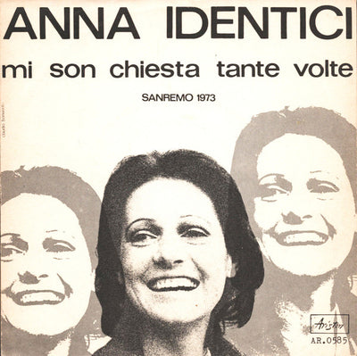 Anna Identici - Mi Son Chiesta Tante Volte (7")