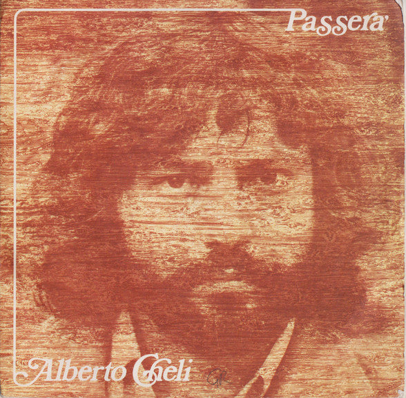 Alberto Cheli - Passerà (7")
