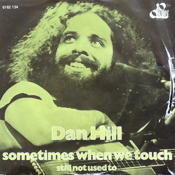 Dan Hill - Sometimes When We Touch (7")