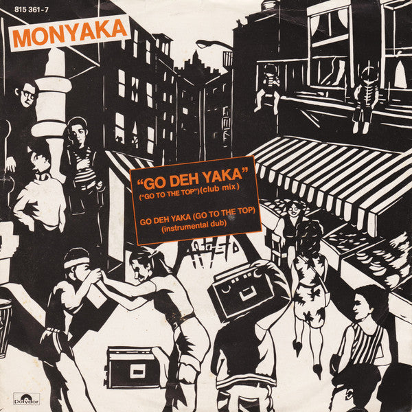 Monyaka - Go Deh Yaka (Go To The Top) (7")