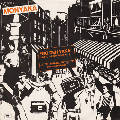 Monyaka - Go Deh Yaka (Go To The Top) (7")