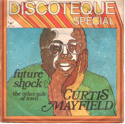 Curtis Mayfield - Future Shock / The Other Side Of Town (7", Single)