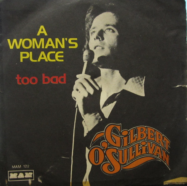 Gilbert O'Sullivan - A Woman's Place / Too Bad (7")