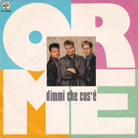Le Orme - Dimmi Che Cos'è (7")