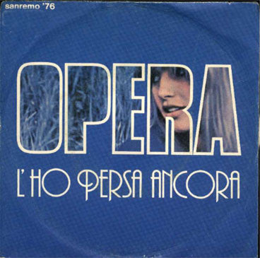 Gli Opera - L'Ho Persa Ancora (7")