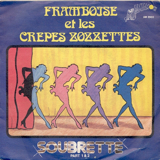 Framboise Et Les Crepes Zozzettes - Soubrette (Part 1 & 2) (7")