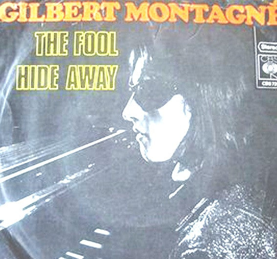 Gilbert Montagné - The Fool / Hide Away (7")