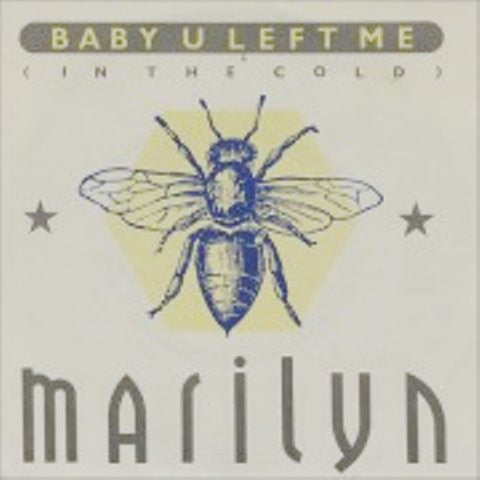 Marilyn - Baby U Left Me (In The Cold) (7", Single)