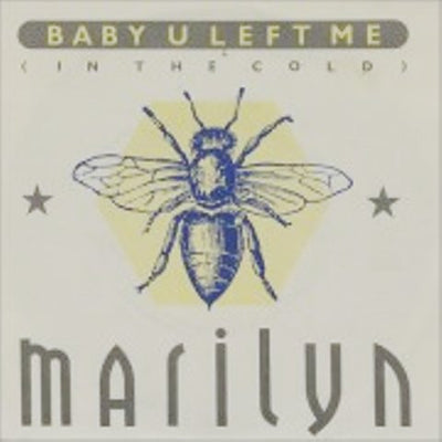 Marilyn - Baby U Left Me (In The Cold) (7", Single)