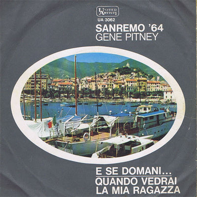 Gene Pitney - E Se Domani... / Quando Vedrai La Mia Ragazza (7")