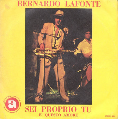 Bernardo Lafonte - Sei Proprio Tu (7")
