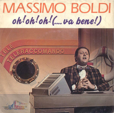 Massimo Boldi - Oh! Oh! Oh! (...Va Bene!) (7")