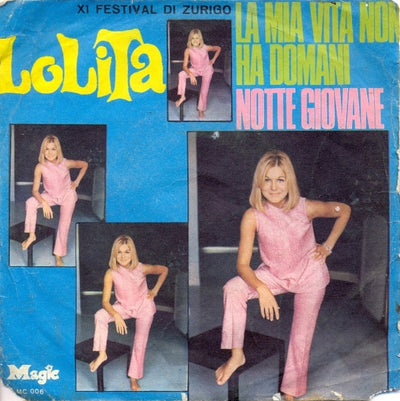 Lolita - La Mia Vita Non Ha Domani / Notte Giovane (7")