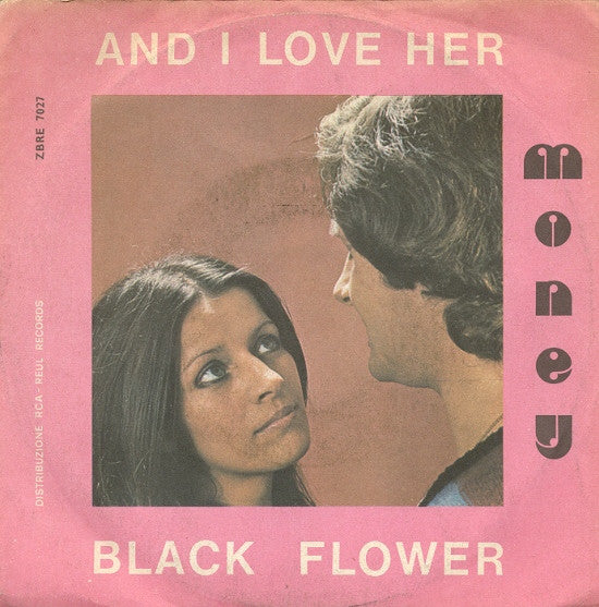 Leroy Vohn And Money - And I Love Her / Black Flower (7")