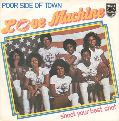 The Love Machine - Poor Side Of Town / Shoot Your Best Shot (7")
