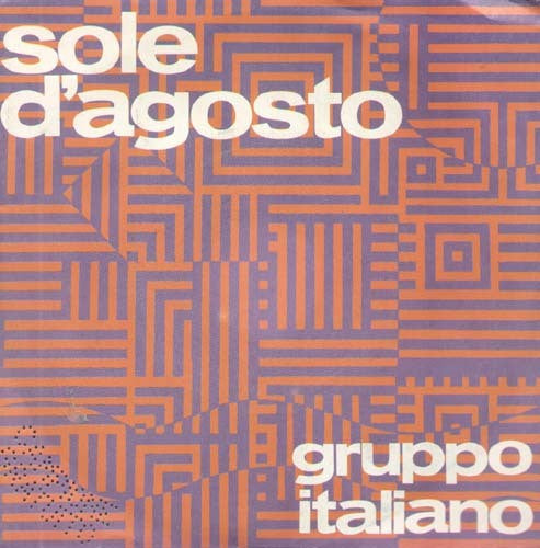 Gruppo Italiano - Sole D'Agosto (7")