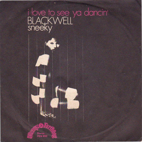 Blackwell - I Love To See Ya Dancin' / Sneeky (7")