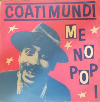 Kid Creole And The Coconuts Present Coati Mundi - Me No Pop I (7")
