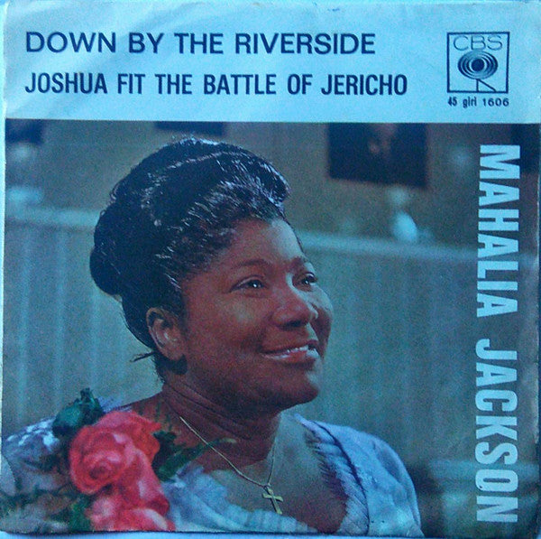Mahalia Jackson - Down By The Riverside / Joshua Fit The Battle Of Jericho (7")