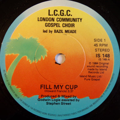 London Community Gospel Choir - Fill My Cup (7")