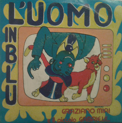 Graziano Miai E Il Piccolo Gabriele - L'Uomo In Blu (7")