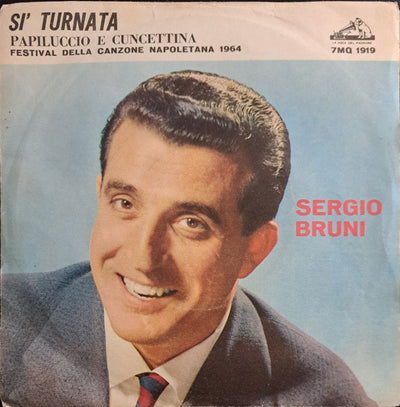 Sergio Bruni - Si' Turnata (7", Jukebox)