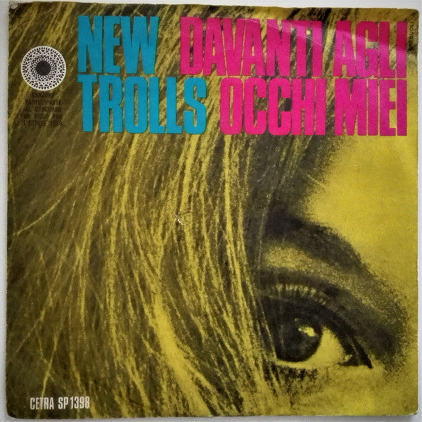 New Trolls - Davanti Agli Occhi Miei (7")