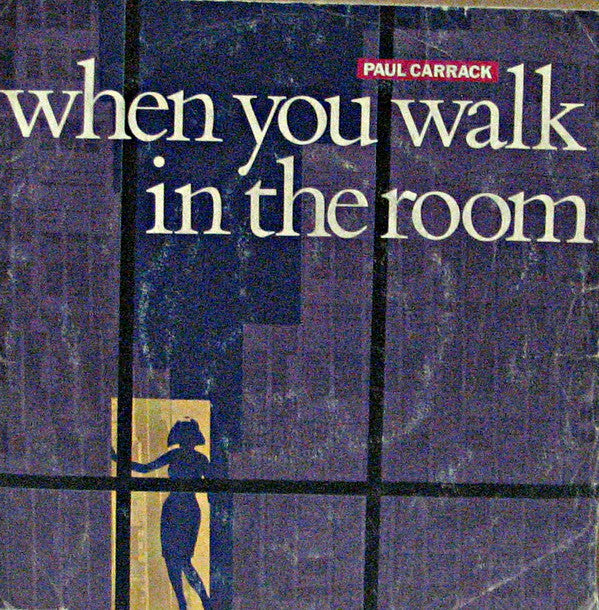 Paul Carrack - When You Walk In The Room (7")